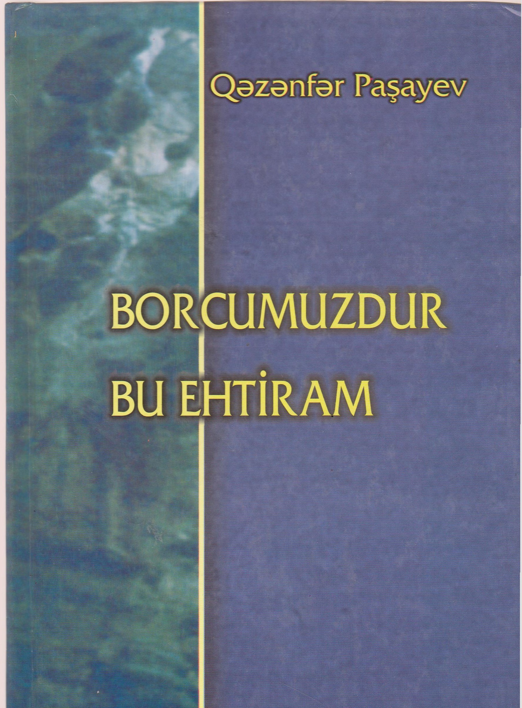  Borcumuzdur bu ehtiram